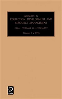 Advances in Collection Development and Resource Management (Hardcover)