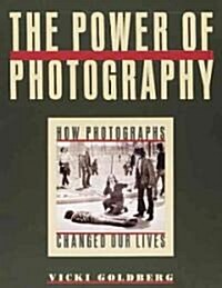 The Power of Photography: How Photographs Changed Our Lives (Paperback, Expanded and Up)