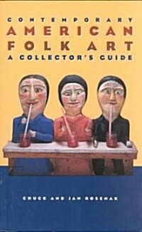 Contemporary American Folk Art: A Collectors Guide (Paperback)