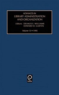 Advances in Library Administration and Organization (Hardcover)