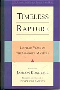 Timeless Rapture: Inspired Verse of the Shangpa Masters (Hardcover)