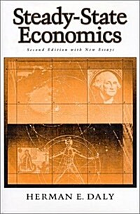 Steady-State Economics: Second Edition with New Essays (Paperback, 2, W/New Essays)