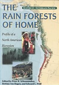 The Rain Forests of Home: Profile of a North American Bioregion (Paperback)