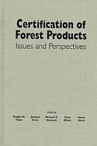 Certification of Forest Products: Issues and Perspectives (Hardcover, 4)