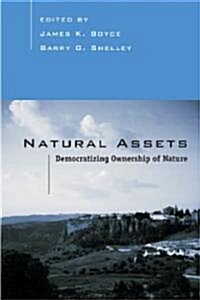 Natural Assets: Democratizing Environmental Ownership (Paperback)