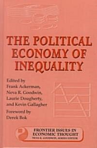 The Political Economy of Inequality (Hardcover)