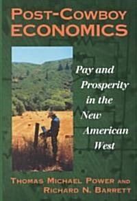 Post-Cowboy Economics: Pay and Prosperity in the New American West (Paperback)