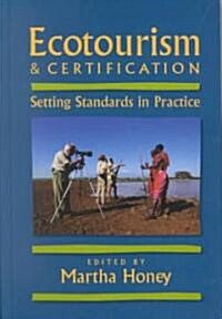 Ecotourism and Certification: Setting Standards in Practice (Hardcover, 2)