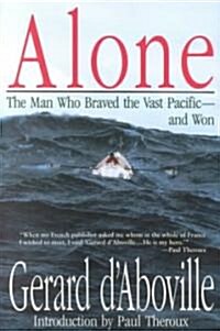 Alone/the Man Who Braved the Vast Pacific and Won (Paperback, Reprint)