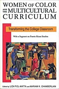 Women of Color and the Multicultural Curriculum: Transforming the College Classroom (Paperback)
