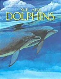 We Are Dolphins (Paperback)