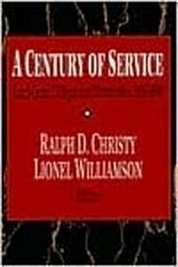 A Century of Service: Land-Grant Colleges and Universities, 1890-1990 (Hardcover)