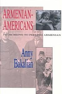 Armenian-Americans: From Being to Feeling American (Hardcover)