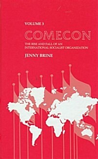 Comecon: The Rise and Fall of an International Socialist Organization (Hardcover)