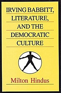 Irving Babbitt, Literature and the Democratic Culture (Hardcover)