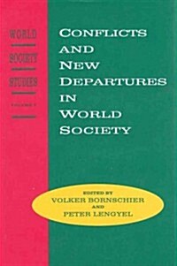 Conflicts and New Departures in World Society (Hardcover)