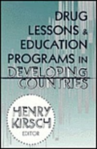 Drug Lessons and Education Programs in Developing Countries (Hardcover)