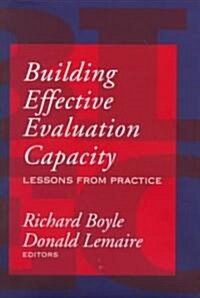 Building Effective Evaluation Capacity : Lessons from Practice (Hardcover)