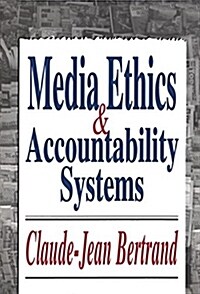 Media Ethics and Accountability Systems (Hardcover)