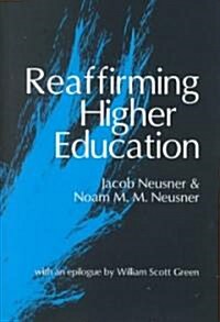 Reaffirming Higher Education (Hardcover)