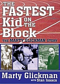 The Fastest Kid on the Block: The Marty Glickman Story (Paperback)