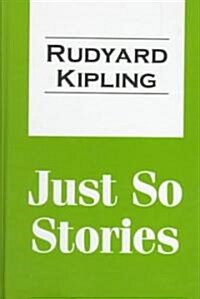 Just So Stories (Hardcover, Large Print)