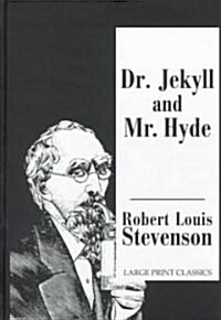 Doctor Jekyll and Mr.Hyde (Hardcover, Large type / large print ed)