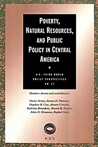Poverty, Natural Resources, and Public Policy in Central America (Paperback)