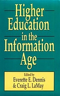 Higher Education in the Information Age (Paperback)