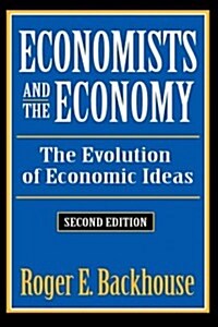 Economists and the Economy: The Evolution of Economic Ideas (Paperback, 2)