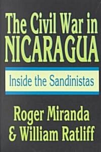 The Civil War in Nicaragua : Inside the Sandinistas (Paperback, New ed)