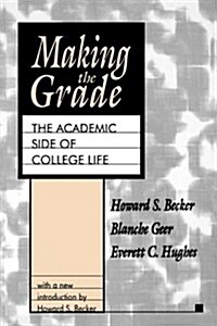 Making the Grade: The Academic Side of College Life (Paperback)