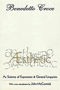 Aesthetic: As Science of Expression and General Linguistic (Paperback)
