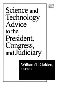 Science and Technology Advice: To the President, Congress and Judiciary (Paperback, 2)