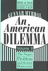 An American Dilemma: The Negro Problem and Modern Democracy, Volume 2 (Paperback, Revised)