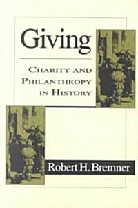 Giving: Charity and Philanthropy in History (Paperback)