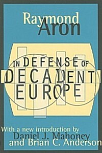 In Defense of Decadent Europe (Paperback)