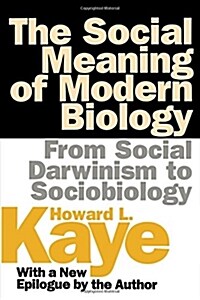 The Social Meaning of Modern Biology: From Social Darwinism to Sociobiology (Paperback, Revised)