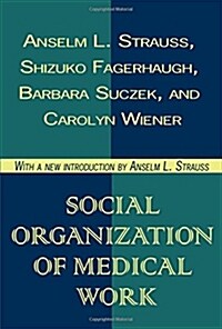 Social Organization of Medical Work (Paperback, New ed)