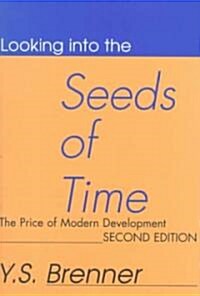 Looking into the Seeds of Time : The Price of Modern Development (Paperback, 2 ed)