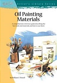 Oil Painting Materials and Their Uses (Paperback)
