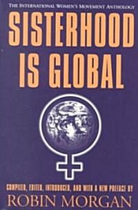 Sisterhood Is Global: The International Womens Movement Anthology (Paperback)