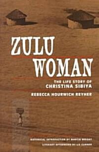 Zulu Woman: The Life Story of Christina Sibiya (Paperback)