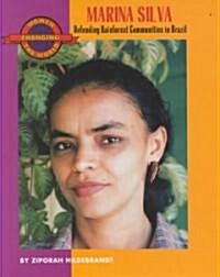 Marina Silva: Defending Rainforest Communities in Brazil (Hardcover)