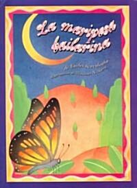 La Mariposa Bailarina (Paperback)