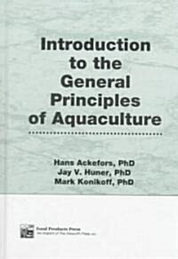 Introduction to the General Principles of Aquaculture (Hardcover)