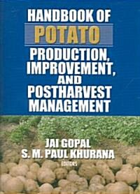 Handbook of Potato Production, Improvement, and Postharvest Management (Paperback)