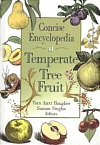 Concise Encyclopedia of Temperate Tree Fruit (Hardcover)