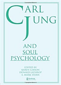 Carl Jung and Soul Psychology (Paperback)