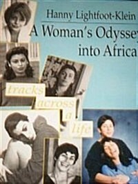 A Womans Odyssey Into Africa: Tracks Across a Life (Paperback)